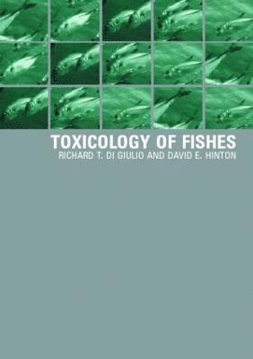 The Toxicology of Fishes 1