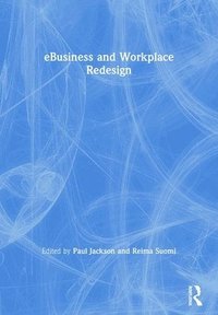 bokomslag e-Business and Workplace Redesign