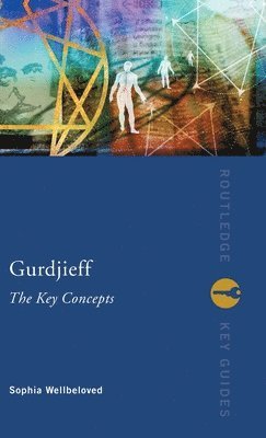 bokomslag Gurdjieff: The Key Concepts