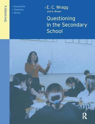 George A Brown, Prof E C Wragg - Questioning in the Secondary School, Häftad