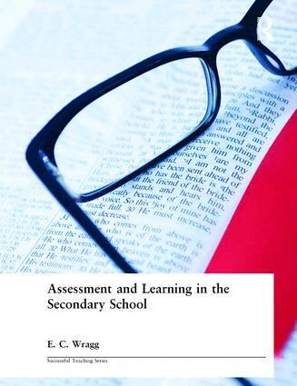 Prof E C Wragg - Assessment and Learning in the Secondary School, Häftad
