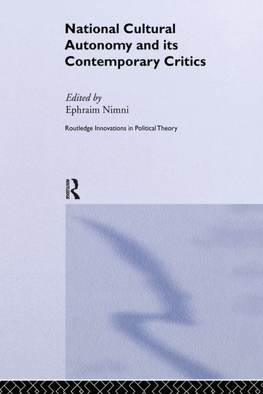 Ephraim Nimni - National-Cultural Autonomy and its Contemporary Critics, Inbunden