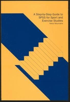 bokomslag A Step-by-Step Guide to SPSS for Sport and Exercise Studies