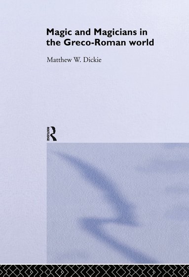 bokomslag Magic and Magicians in the Greco-Roman World