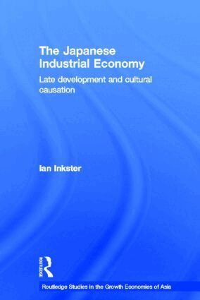 Ian Inkster - Japanese Industrial Economy, Inbunden