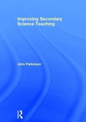 Improving Secondary Science Teaching 1