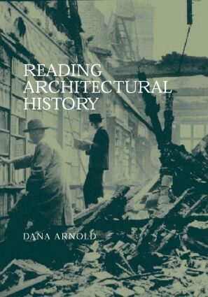 Dana Arnold - Reading Architectural History, Häftad