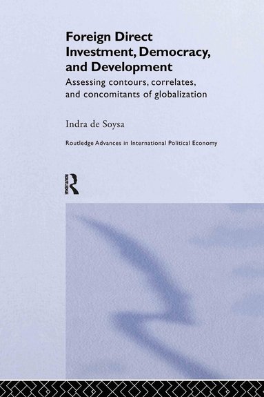 Indra de Soysa - Foreign Direct Investment, Democracy and Development, Inbunden