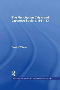 bokomslag The Manchurian Crisis and Japanese Society, 1931-33