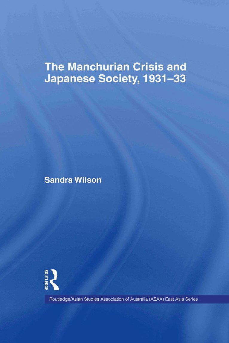 The Manchurian Crisis and Japanese Society, 1931-33 1