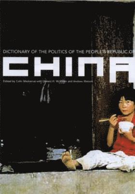 Dictionary of the Politics of the People's Republic of China 1