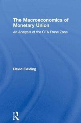 bokomslag The Macroeconomics of Monetary Union