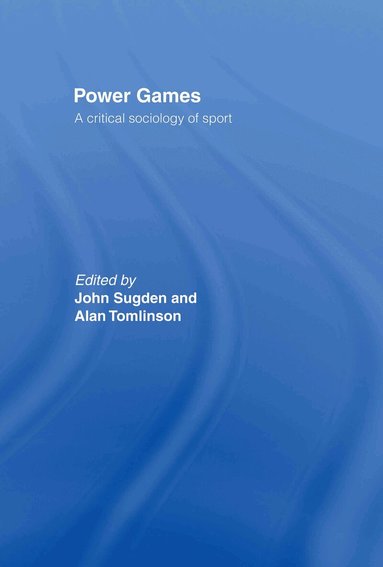 John Sugden, Alan Tomlinson - Power Games, Inbunden