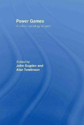 John Sugden, Alan Tomlinson, UK) Sugden, John (Brighton University, UK) Tomlinson, Alan (University of Brighton - Power Games, Inbunden