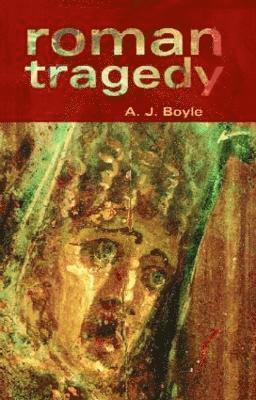 Anthony J. Boyle, USA) Boyle, Anthony J. (University of Southern California - Roman Tragedy, Häftad