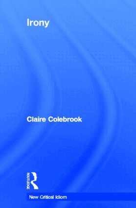 Claire Colebrook - Irony, Inbunden