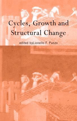 Lionello F Punzo - Cycles, Growth and Structural Change, Inbunden