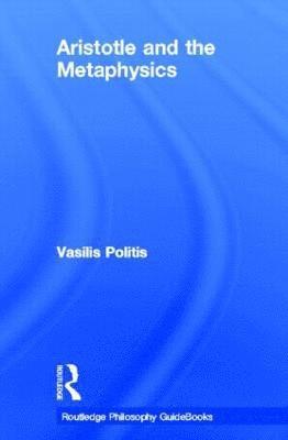 bokomslag Routledge Philosophy GuideBook to Aristotle and the Metaphysics