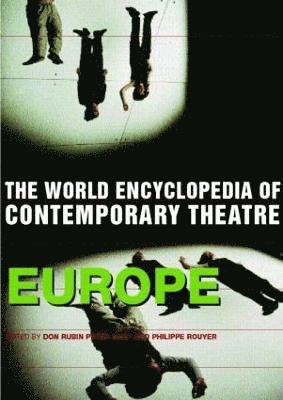 Peter Nagy, Phillippe Rouyer, Don Rubin - World Encyclopedia of Contemporary Theatre, Häftad