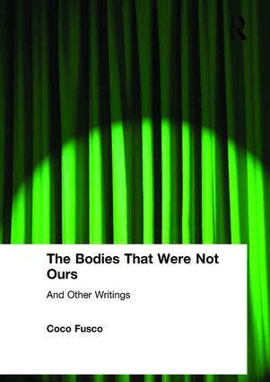 Coco Fusco - Bodies That Were Not Ours, Häftad