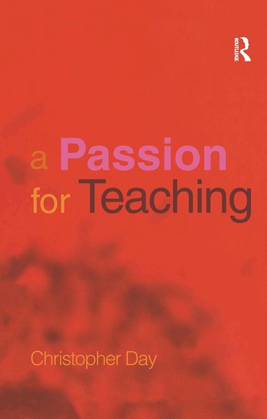 Christopher Day - Passion for Teaching, Inbunden