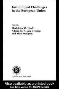 Madeleine O. Hosli, Mika Widgren, Adrian M. A. van Deemen - Institutional Challenges in the European Union, Inbunden