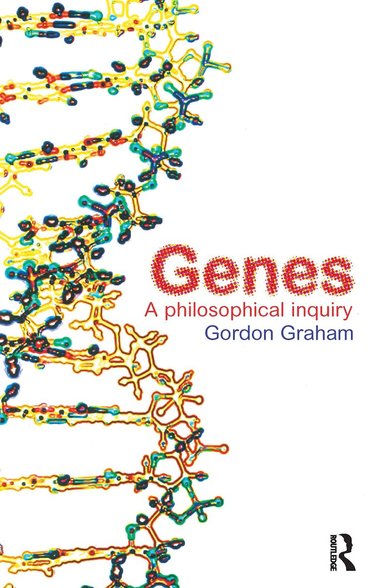 Gordon Graham - Genes: A Philosophical Inquiry, Häftad