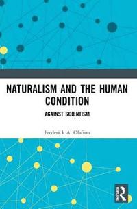 bokomslag Naturalism and the Human Condition