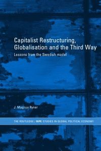 bokomslag Capitalist Restructuring, Globalization and the Third Way