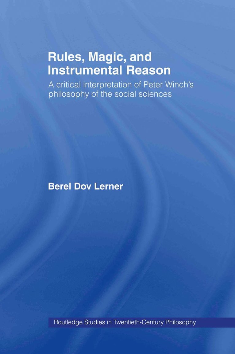 Berel Dov Lerner - Rules, Magic and Instrumental Reason, Inbunden