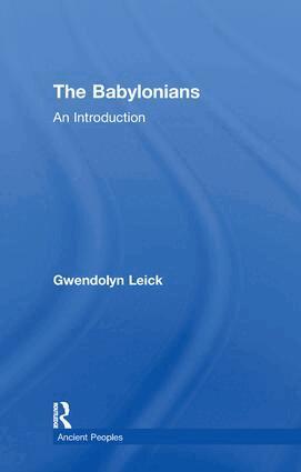 Gwendolyn Leick - Babylonians, Inbunden