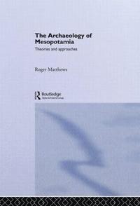 bokomslag The Archaeology of Mesopotamia