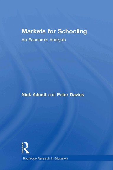 Nick Adnett, Peter Davies - Markets for Schooling, Inbunden