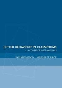 bokomslag Better Behaviour in Classrooms