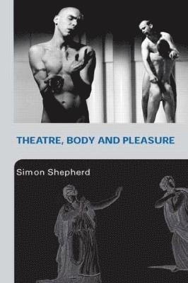 Theatre, Body and Pleasure 1