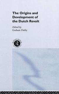 bokomslag The Origins and Development of the Dutch Revolt