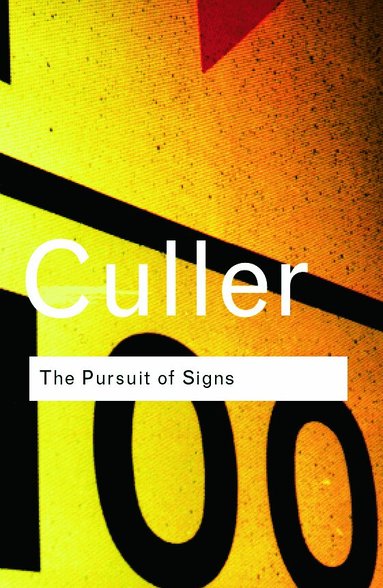 Jonathan Culler - Pursuit of Signs, Häftad