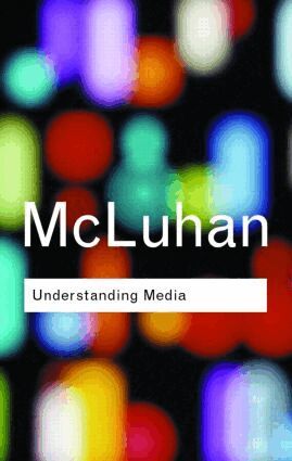 Marshall McLuhan - Understanding Media, Häftad