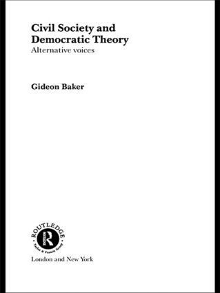 Gideon Baker - Civil Society and Democratic Theory, Inbunden