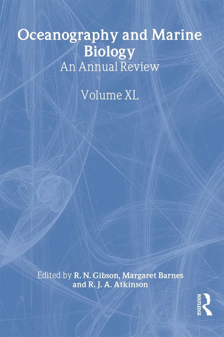 R. N. Gibson, Margaret Barnes, R. J. A. Atkinson - Oceanography and Marine Biology, An Annual Review, Volume 40, Inbunden