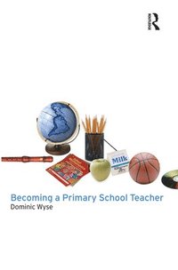 bokomslag Becoming a Primary School Teacher