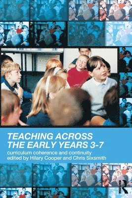bokomslag Teaching Across the Early Years 3-7