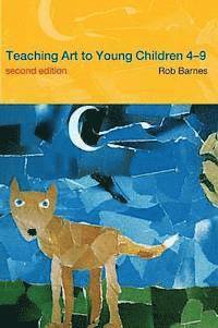 bokomslag Teaching Art to Young Children 4-9