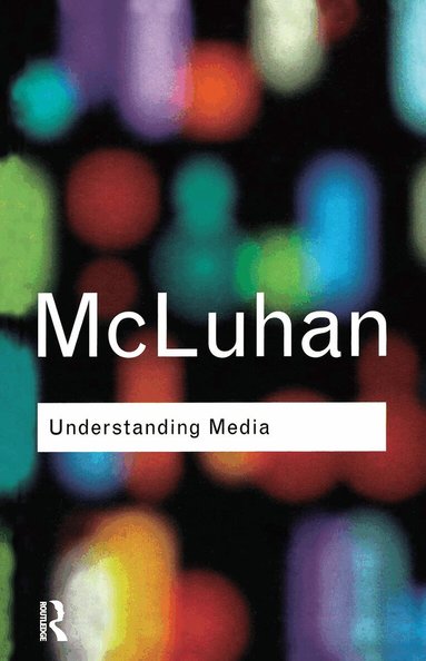 Marshall McLuhan - Understanding Media, Inbunden