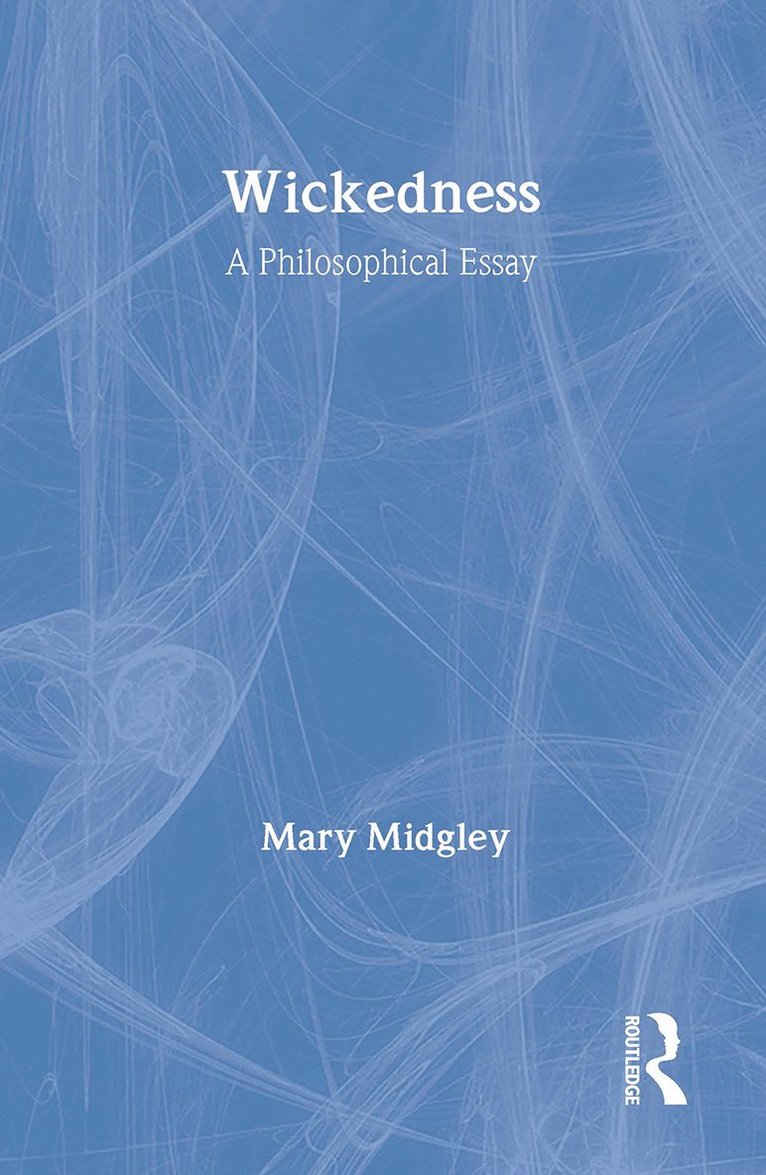 Mary Midgley, UK) Midgley, Mary (Newcastle Upon-Tyne University - Wickedness, Inbunden