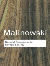 bokomslag Sex and Repression in Savage Society
