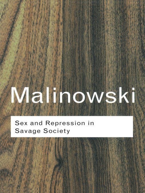Sex and Repression in Savage Society 1