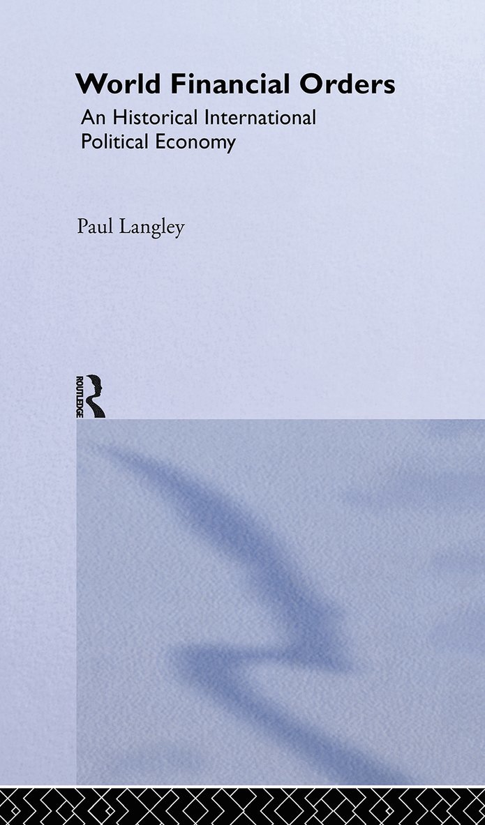 Paul Langley - World Financial Orders, Inbunden