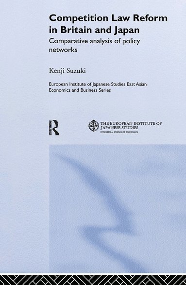 Kenji Suzuki - Competition Law Reform in Britain and Japan, Inbunden
