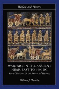 bokomslag Warfare in the Ancient Near East to 1600 BC